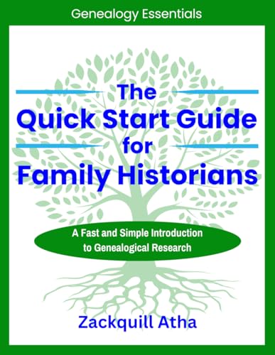The Quick Start Guide for Family Historians: A Fast and Simple In...