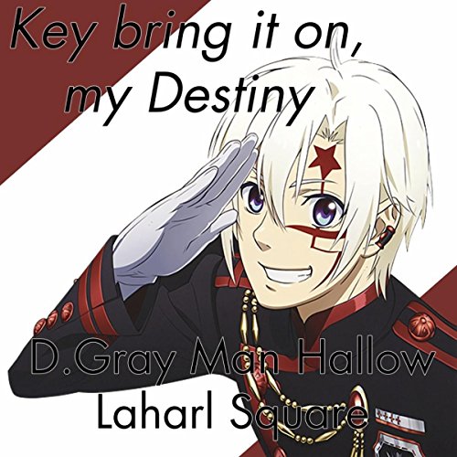 Key Bring It On, My Destiny (From "D.Gray Man Hallow")