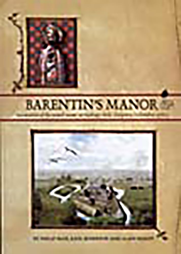 Barentins Manor: Excavations of the moated manor at Hardings