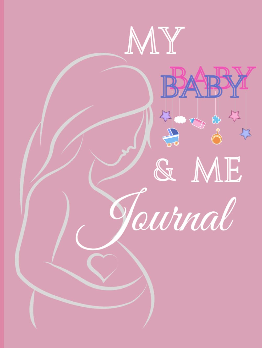 My Baby & Me Journal