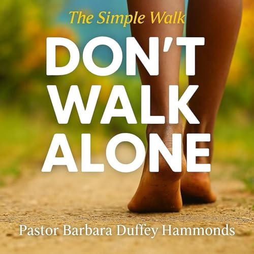 Page de couverture de The Simple Walk - Don’t Walk Alone