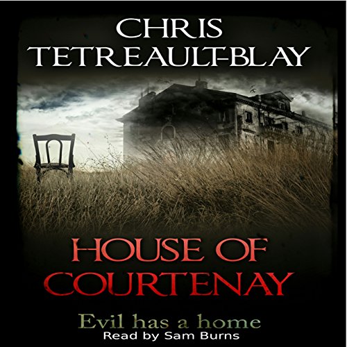 House of Courtenay (Audible Audio Edition) Chris Tetreault