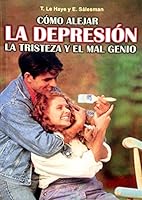 Cómo alejar la depresión, la tristeza y el mal genio 9803501623 Book Cover