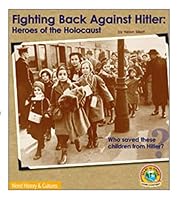 Fighting Back Against Hitler: Heroes of the Holocaust 1410505707 Book Cover
