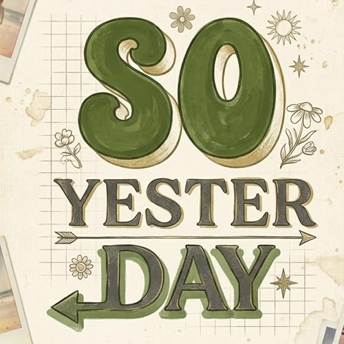 So Yesterday Pod Podcast Por SoYesterdayPod arte de portada