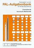 pal aufgabenbank technischer zeichner  PAL-Aufgabenbank, Testaufgaben für die Berufsausbildung, Chemieberufe, Technische Mathematik
