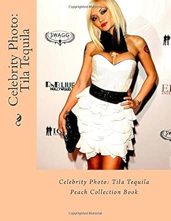 Celebrity Photo: Tila Tequila: Peach Collection Book: Amazon.co.uk