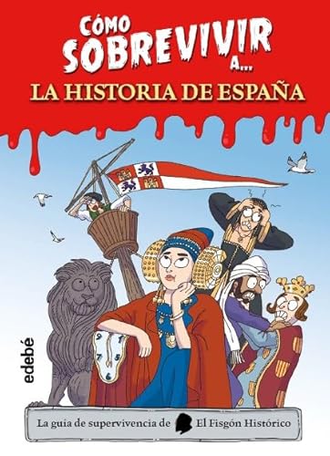 CÓMO SOBREVIVIR A LA HISTORIA DE ESPAÑA