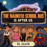The Haunted School Bus is After Us (English Edition)