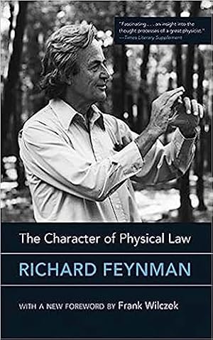 The Character of Physical Law, with new foreword (The MIT Press)