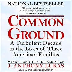 Common Ground Audiolibro Por J. Anthony Lukas arte de portada