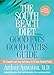 The South Beach Diet Good Fats/Good Carbs Guide: The Complete and Easy Reference for All Your Favorite Foods