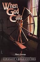 When God Calls (Covenant Bible Studies Series.) 0871780097 Book Cover
