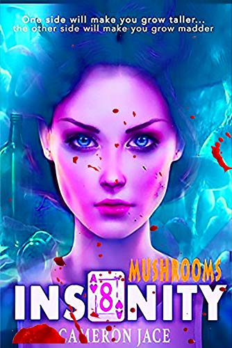 Mushrooms: ALice Wonder 8 (Insanity)