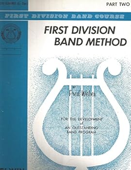 First Division Band Method, Part Two: E-flat Alto Clarinet (First Division Band Course)
