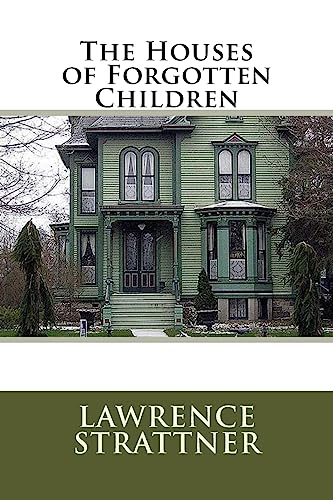 The Houses of Forgotten Children