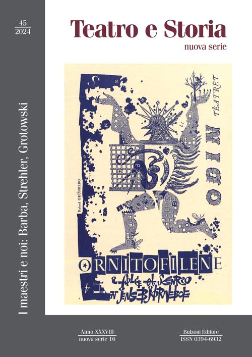 Teatro e storia Vol 45 guide biographie Barba Strehler Grotowski histoire du theatre