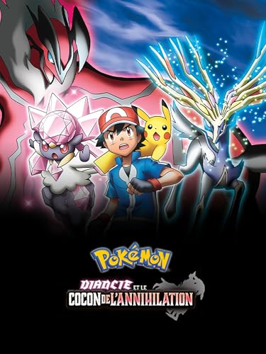 Pokémon, le film : Diancie et le cocon de l'annihilation