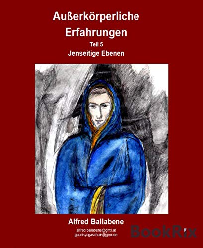 Außerkörperliche Erfahrungen: Teil 5 - Jenseitige Ebenen