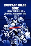  Buffalo Bills Quiz: Only A True Bills Fan Will Get a 10/10 On This Test: The Buffalo Bills For Fans (English Edition)