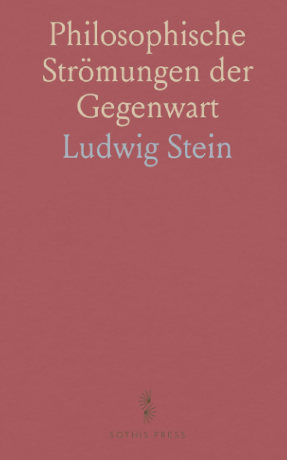 Philosophische Strömungen der Gegenwart