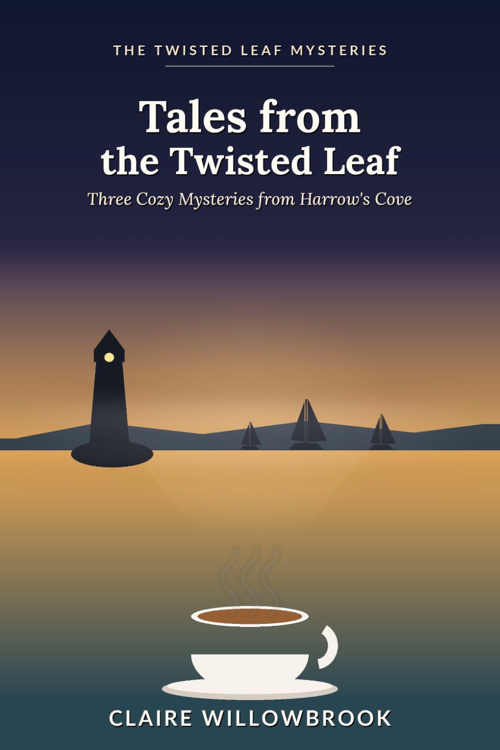 Tales from the Twisted Leaf: Three Cozy Mysteries from Harrow's Cove