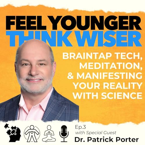 Braintap tech, meditation, & manifesting your reality with science with Dr. Patrick K. Porter copertina