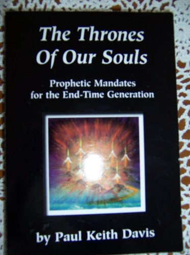 The Thrones Of Our Souls - Prophetic Mandates f... B000NI0V9Y Book Cover