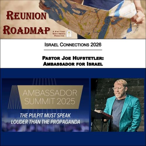 Israel Connections: Pastor Joe Hufstetler - Ambassador for Israel