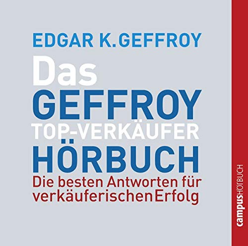 Das Geffroy Top-Verkäufer-Hörbuch: Lesung., 4.65