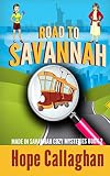 Road to Savannah (Made in Savannah Mystery Series)