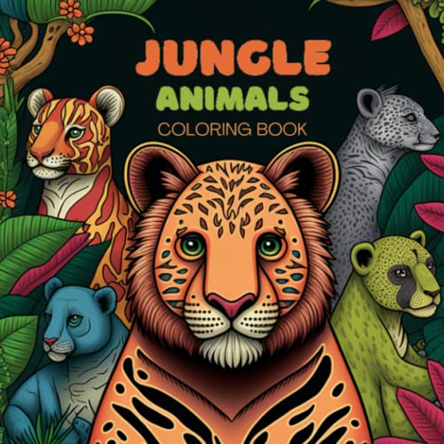 Jungle Animals Coloring Book: Stress Relieving Animal Designs #TOP10