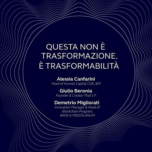 Episodio 1 - Questa non &egrave; trasformazione. &Egrave; trasformabilit&agrave;.