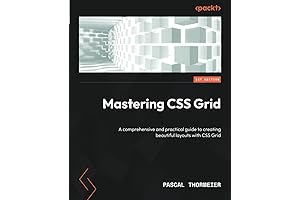 Mastering CSS Grid: The Ultimate Guide to Designing Modern Layouts