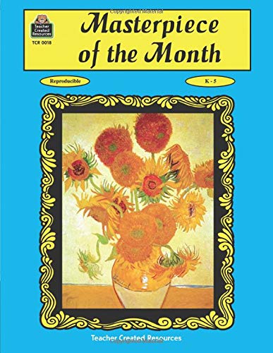 Masterpiece of the Month: An Art Appreciation Program for Grades K-5