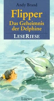 Paperback Flipper. Das Geheimnis der Delphine. LeseRiese. Drei Abenteuer mit dem Delphin Flipper. ( Ab 10 J.). [German] Book