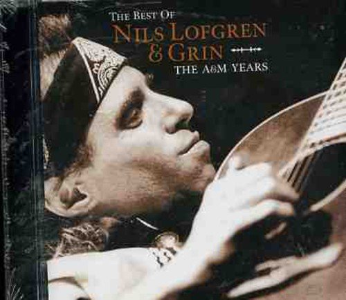 The Best Of Nils Lofgren & Grin - The A&M Years