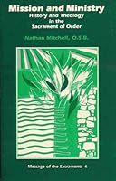 Mission and Ministry: History and Theology in the Sacrament of Order 0814652921 Book Cover