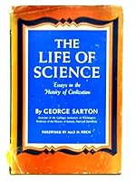 The life of science;: Essays in the history of civilization B0006ARN68 Book Cover