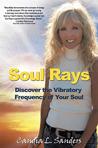 Soul Rays: Discover the Vibratory Frequency of Your Soul