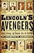 Lincoln's Avengers: Justice, Revenge, and Reunion After the Civil War