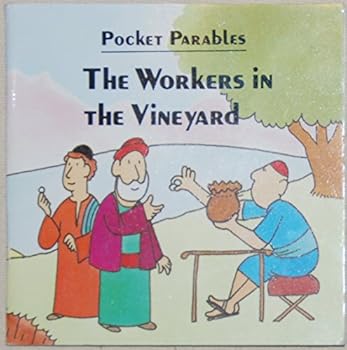Little Words Bible Story Books: Parables: Workers in the Vineyard (Little Words)