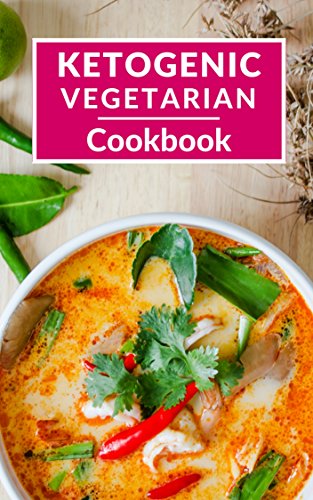 Ketogenic Vegetarian Cookbook: Healthy Ketogenic Diet Vegetarian Recipes For Burning Fat cover