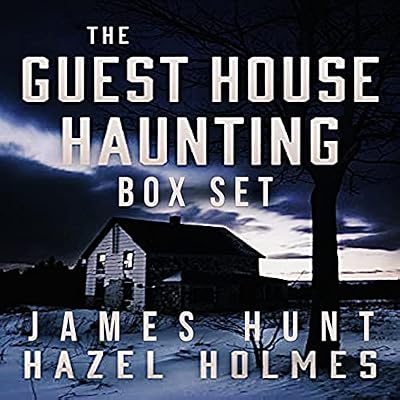 The Guest House Hauntings Boxset: A Riveting Haunted House Mystery