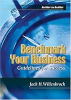 Benchmark Your Business: Guidelines for Success (Builder to Builder) 0867185503 Book Cover