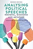 Analysing Political Speeches: Rhetoric, Discourse and Metaphor