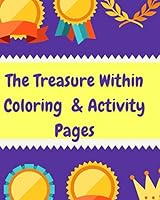 The Treasure Within Coloring and Activity Pages 1654209457 Book Cover