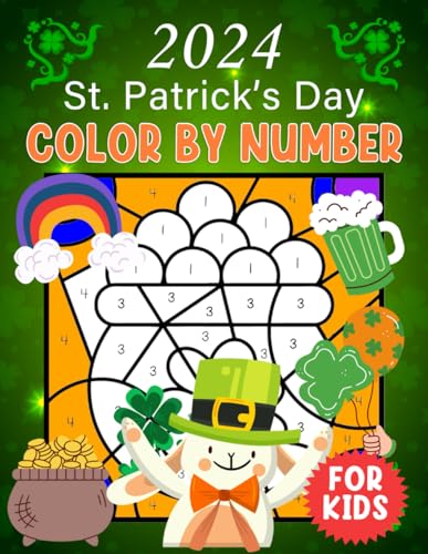 2024 St. Patrick's Day Color By Number For Kids: Celebrating St. Patrick's with Color By Number: F