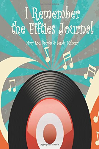 I Remember the Fifties Journal