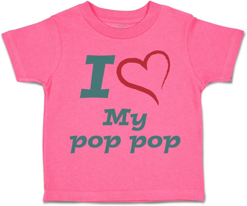 Toddler T-Shirt I Love My Pop Pop Grandpa Grandfather Cotton Boy & Girl Clothes